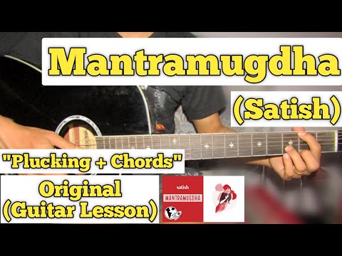 Mantramugdha - Satish | Guitar Lesson | Plucking & Chords | (Capo 3)