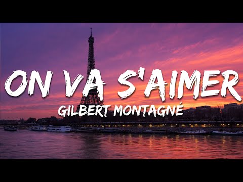 Gilbert Montagné - On va s'aimer (Paroles/Lyrics)