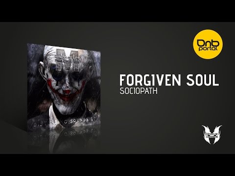 Forgiven Soul - Sociopath [Mindocracy Recordings]