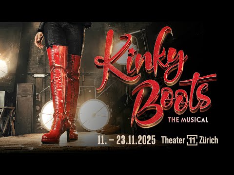 KINKY BOOTS - The Musical Trailer I Theater 11 Zürich 2025
