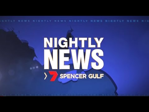 Nightly News 7 Spencer Gulf - Friday 10 February 2023