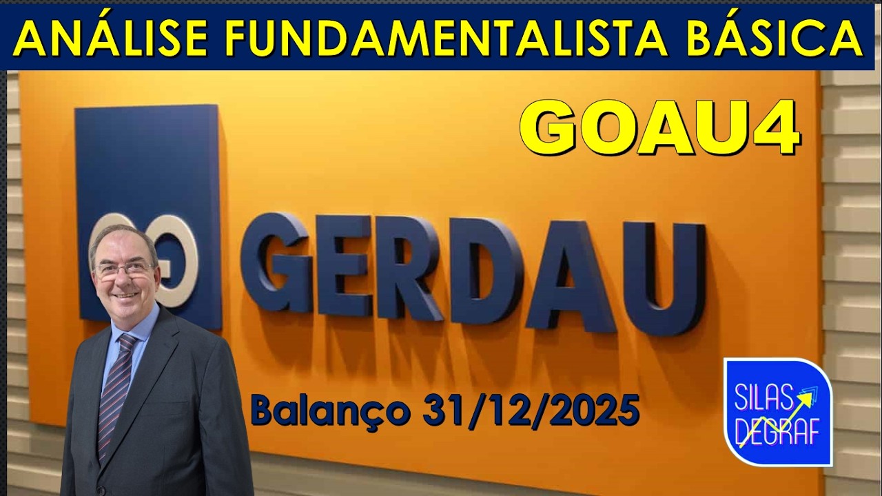 GOAU4 - METAL. GERDAU S/A. ANÁLISE FUNDAMENTALISTA BÁSICA. PROF. SILAS DEGRAF. BALANÇO 31/12/25