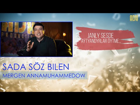 Sada söz bilen - Mergen Annamuhammedow 2