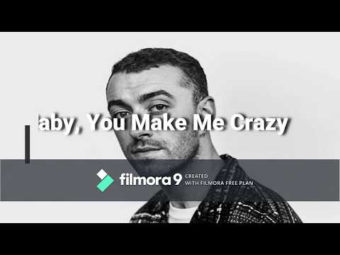 download lagu mp3 mp4 Baby You Make Me Crazy Sam Smith Lyrics, download lagu Baby You Make Me Crazy Sam Smith Lyrics gratis, unduh video klip Baby You Make Me Crazy Sam Smith Lyrics