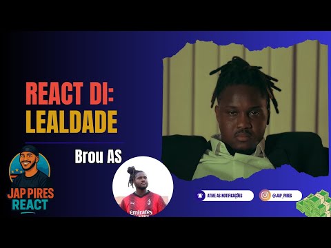 Jap Pires React: Brou AS - Lealdade