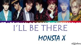 MONSTA X (몬스타엑스) - I'LL BE THERE (난 어 때) Lyrics [Color Coded_Han_Rom_Eng]