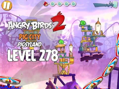 Angry Birds 2 Level 278 Pig City Pigsyland 3 Star Walkthrough