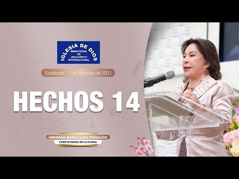 Hechos 14 – Hna. María Luisa Piraquive – 3 de diciembre de 2023 – IDMJI