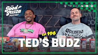 Episode 196: Ted’s Budz: From a South Central Prop 215 Shop to Top Flower Brand in California!