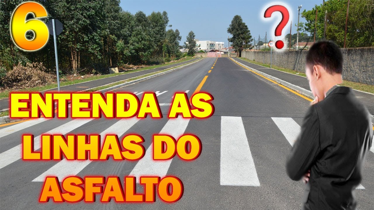 Sinalização. Entenda As Linhas No Asfalto. Fácil !!