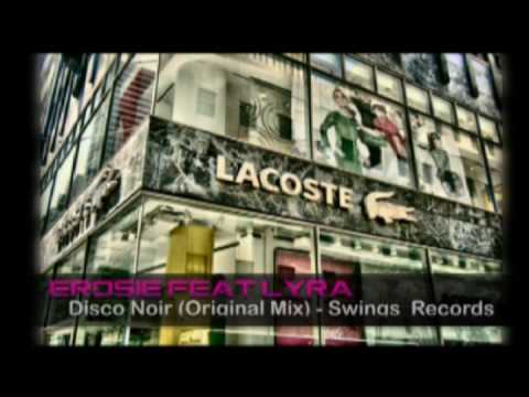Erosie ft  Lyra Disco Noir   Original Mix Swings Records