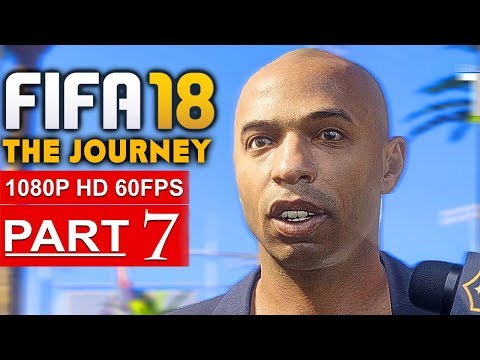 FIFA 18 THE JOURNEY Gameplay Walkthrough Part 7 [1080p HD 60FPS] - No Commentary (FULL GAME)