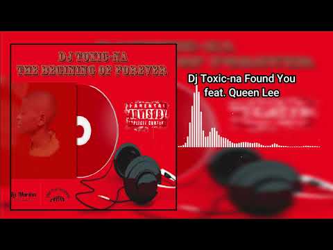 Dj Toxic-na I found you feat  Queen Lee
