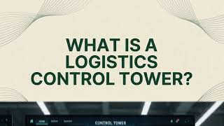 What is logistics control tower?