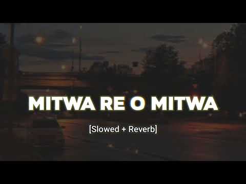 Mitwa re o mitwa "Nagin Nache Gali Gali" new slowed and reverb song