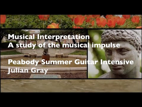 Julian Gray Lecture, Peabody Summer Guitar Intensive