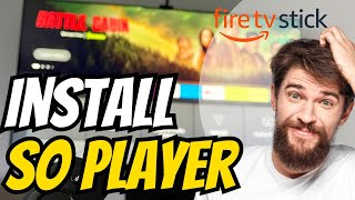 How to Install SO Player for FireStick (2024) - Download, Install