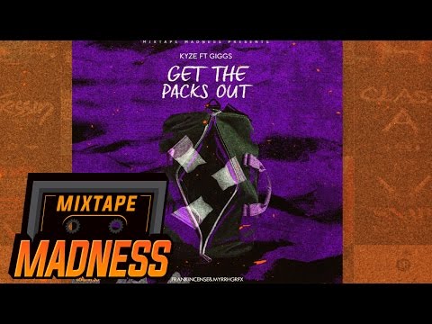 Kyze ft Giggs - Get The Packs Out #BlastFromThePast | @MixtapeMadness
