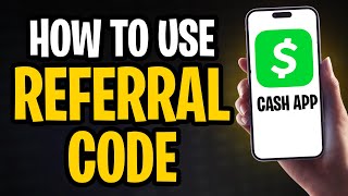 How to Use a Referral Code on Cash App (How to Enter Someone’s Referral Code)