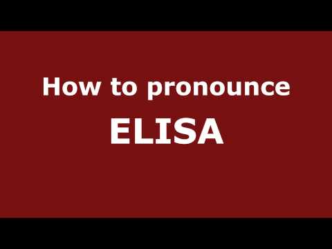 How to Pronounce ELISA in Spanish - PronounceNames.com