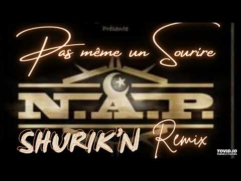 Shurik'N ft N.A.P - Pas même un sourire (Remix)