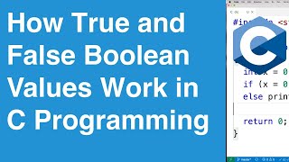 How True and False Boolean Values Work In C