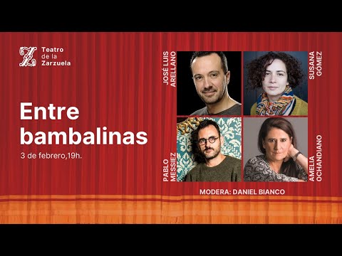 Entre bambalinas #25: Proyecto Zarza | Teatro de la Zarzuela
