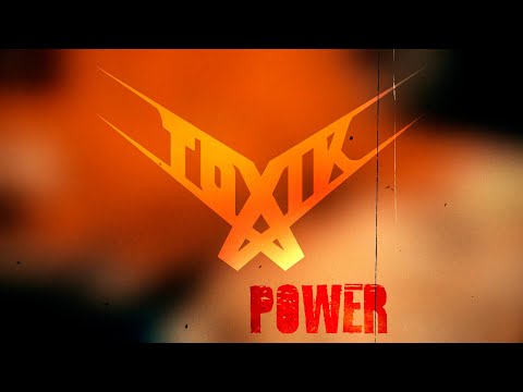TOXIK - Power (Lyric Video)