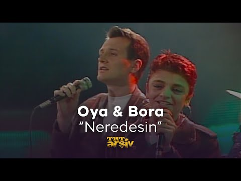 Oya & Bora - Neredesin (1991) | TRT Arşiv