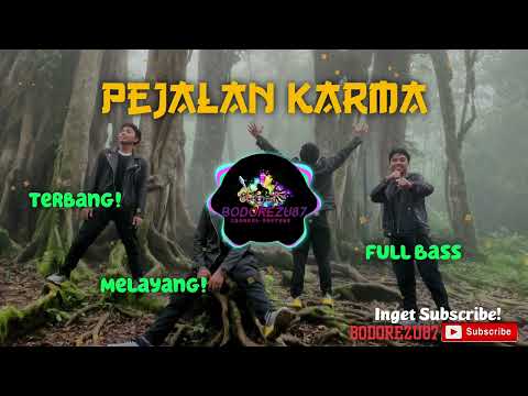 DJ Pejalan Karma- Kuenceng Melayang Full Bass