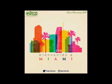 DJ Private Ryan - Bienvenido a Miami 2018 (2019 SOCA MIX)