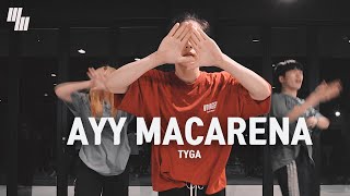 Tyga - Ayy Macarena | Dance Choreography by 요한 YO HAN | LJ DANCE