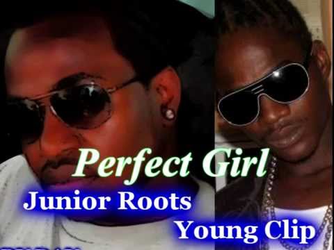 JUNIOR ROOTS FT YOUNG CLIP perfect girl