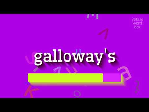 How to say "galloway's"! (High Quality Voices)