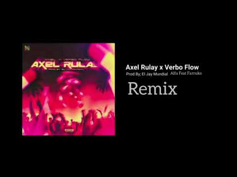 El Alfa El Jefe ❌Farruko Feat Axel Rulay - ❌verbo Flow - Axel Rulay Remix (Audio Oficial)
