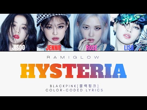 HYSTERIA - BLACKPINK (Color coded lyrics)