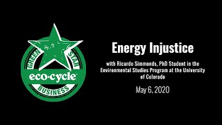 Webinar Recording: &quot;Energy Injustice&quot; with Ricardo Simmonds, Ph.D. Student at CU Boulder