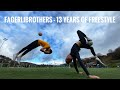 Fagerlibrothers - 13 Years of Freestyle