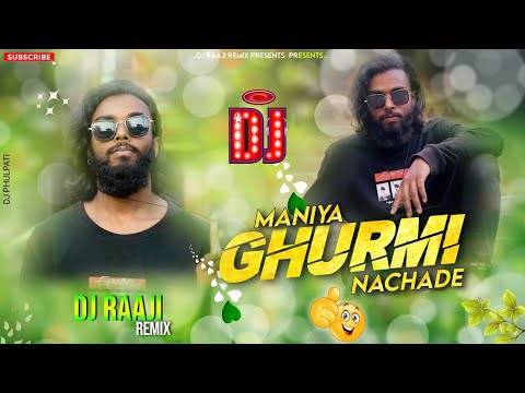 MANIYA - GHURMI NACHADE || New Rap Dj Song 2022 || New Maithili Rap Song || DjRaaji Remix