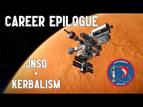 Career Epilogue (JNSQ + Kerbalism)