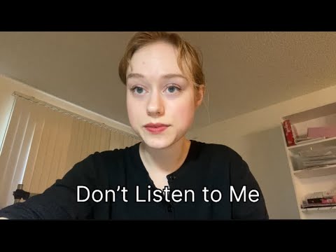 Don’t Listen to Me