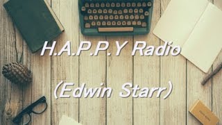 【洋楽ちゃんねる】H.A.P.P.Y Radio Edwin Starr - lyrics - (和訳付き)