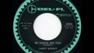 Larry Bright - My Hands Are Tied [1963]