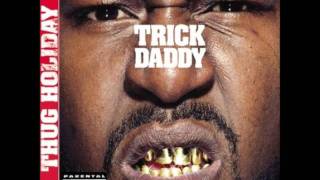 Trick Daddy All I Need