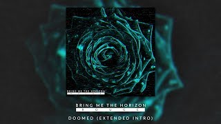 BRING ME THE HORIZON - DOOMED (EXTENDED INTRO)