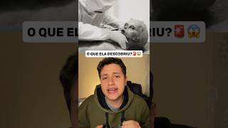 ELE DESCOBRIU ALGO?