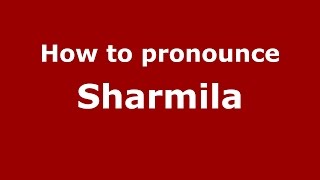 How to pronounce Sharmila