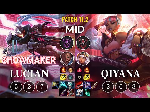 DWG ShowMaker Lucian vs Qiyana Mid - KR Patch 11.2