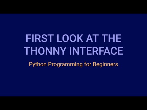 First Look at the Thonny Interface | Python Tutorial for Beginners