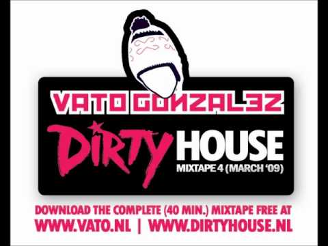 Vato Gonzalez - Dirty House Mixtape 4